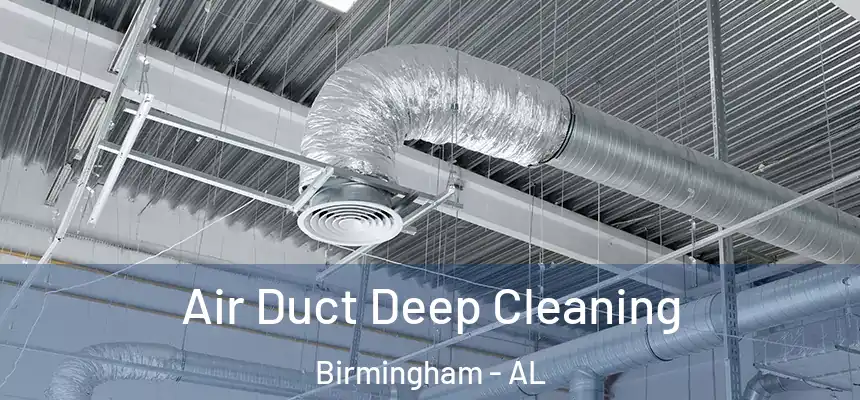 Air Duct Deep Cleaning Birmingham - AL